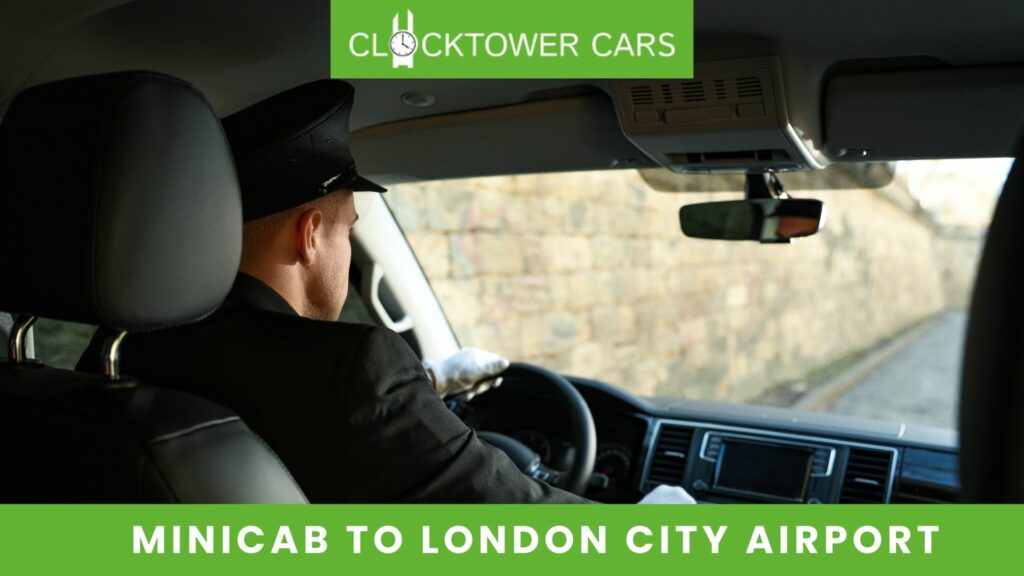 Best Taxi Near Me or Minicabs to London City Airport