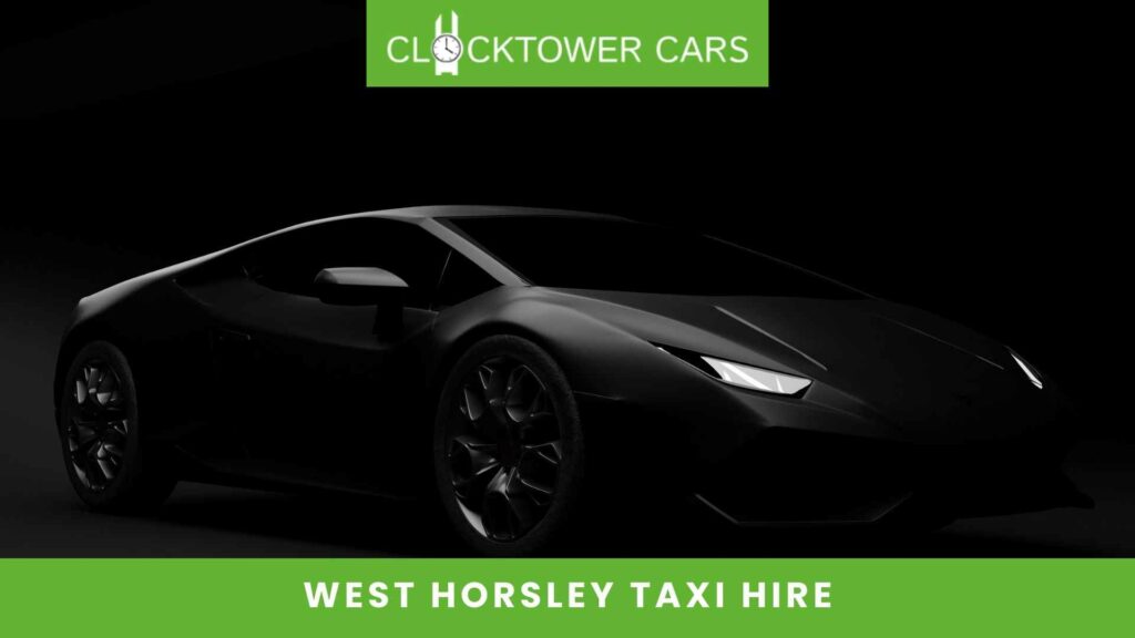COST-EFFECTIVE WEST HORSLEY TAXI HIRE