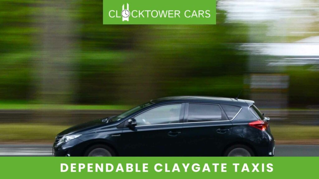 DEPENDABLE CLAYGATE TAXIS