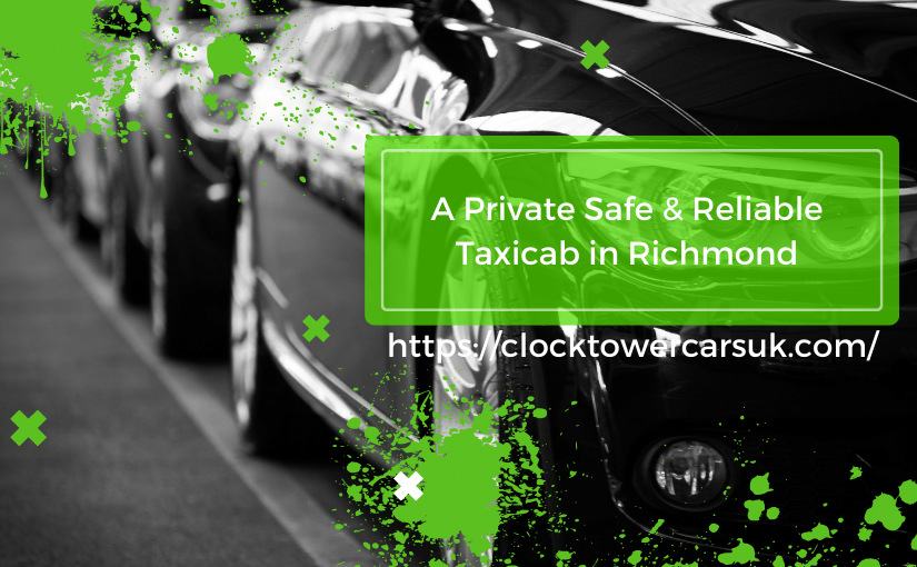 A Private Safe & Reliable Taxicab in Richmond