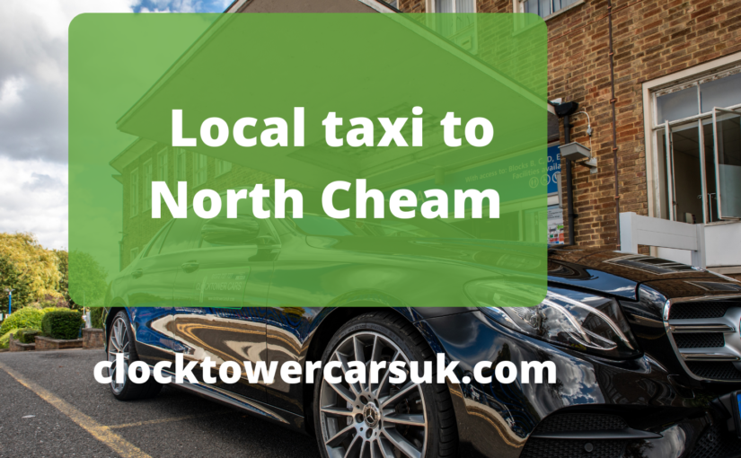 Taxis North Cheam|Lowest Fare and High-Quality Service