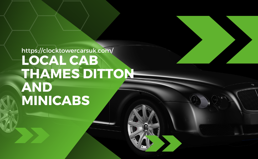 Local Cab in Thames Ditton The Luxurious & Affordable Cab Service