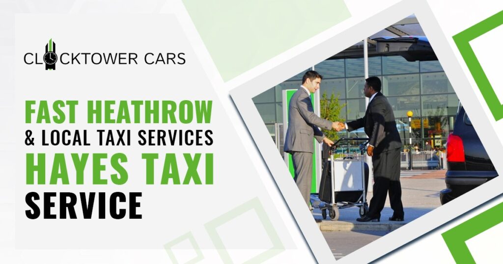 Hayes Taxi Service Airport Transfers & Local Cabs