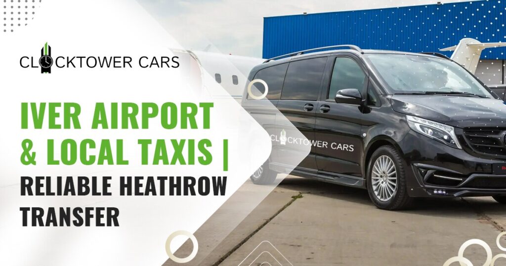 Iver Airport & Local Taxis  Reliable Iver Cabs